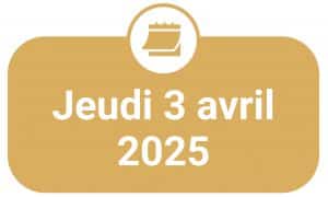 DATE Jeudi 3 avril 2025
